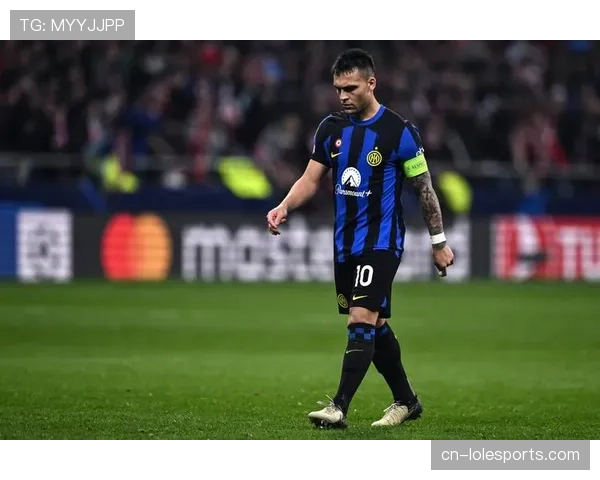 聚焦国米队长劳塔罗：冲击意甲200球里程碑的蓝黑领袖